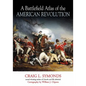 A Battlefield Atlas of the American Revolution - Paperback