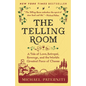 The Telling Room: A Tale of Love, Betrayal, Revenge, and the World's Greatest Piece of Cheese - Paperback