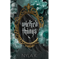 Wicked Things: A Collection of Paranormal/Monster MM Romance Novellas - Paperback