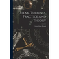 Steam Turbines, Practice and Theory - Paperback