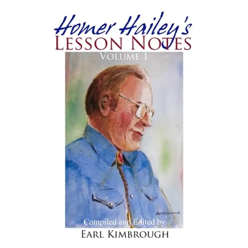 Homer Hailey's Lesson Notes (Volume 1) - Paperback