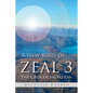 A New Kind of Zeal 3: The Crux of Salvation - Paperback