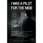 I Was a Pilot for the Mob - Paperback
