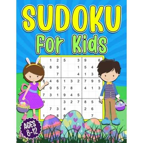 Sudoku for Kids 8-12: Easter Sudoku Book for Kids - 200 Sudoku Puzzles 9x9 Grids With Solutions - Gift for boys and girls (Age 8-9-10-11-12 Years Old) - Paperback