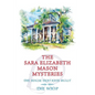 The Sara Elizabeth Mason Mysteries, Volume 2: The House that Hate Built / The Whip - Paperback