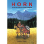 Horn: The Life and Times of a Pioneer Prospector - Paperback