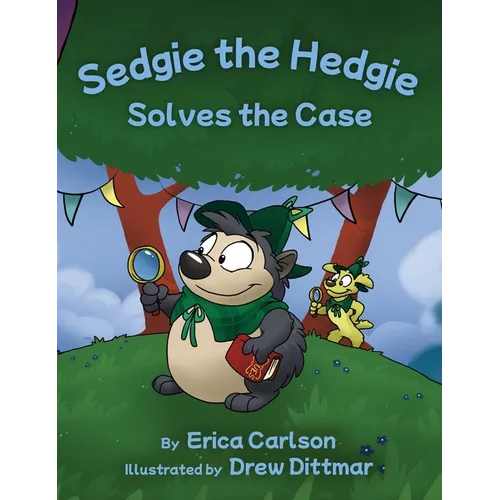 Sedgie the Hedgie Solves the Case - Hardcover