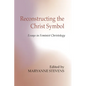 Reconstructing the Christ Symbol - Paperback