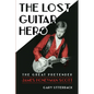 The Lost Guitar Hero: The Great Pretender: James Honeyman Scott - Paperback