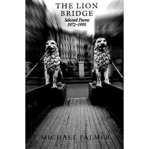 The Lion Bridge: Selected Poems 1972-1995 - Paperback