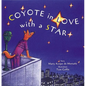 Coyote in Love with a Star: Tales of the People - Hardcover
