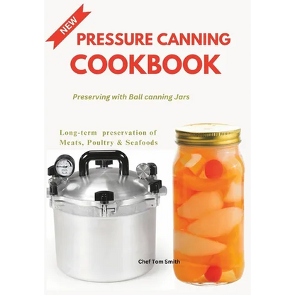 Pressure Canning Cookbook: Preserving with Ball canning Jars - Paperback