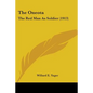 The Oneota: The Red Man As Soldier (1913) - Paperback