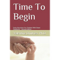 Time To Begin: Early Education For Children With Down Syndrome - Second Edition - Paperback