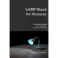 LAMP Stack for Humans: How to turn a laptop into a web server on your local network - Paperback