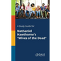 A Study Guide for Nathaniel Hawthorne's "Wives of the Dead" - Paperback
