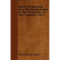 History Of Maryland From The Earliest Period To The Present Day - In Three Volumes - Vol. I. - Paperback
