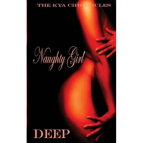 Naughty Girl: The Kya Chronicles - Paperback
