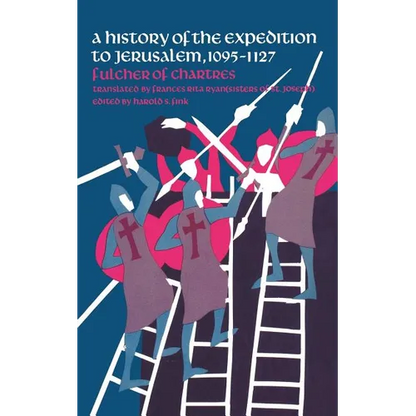 A History of the Expedition to Jerusalem, 1095-1127 - Paperback