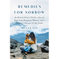 Remedies for Sorrow: An Extraordinary Child, a Secret Kept from Pregnant Women, and a Mother's Pursuit of the Truth - Hardcover