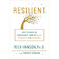 Resilient: How to Grow an Unshakable Core of Calm, Strength, and Happiness - Hardcover