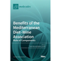Benefits of the Mediterranean Diet-Wine Association: Role of Components - Hardcover