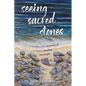Seeing Sacred Stones: A Family's ALS Journey of Love, Healing and Faith - Paperback