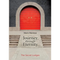 Journey through Eternity: The Secret Lodges - Paperback