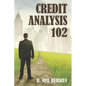 Credit Analysis 102 - Paperback