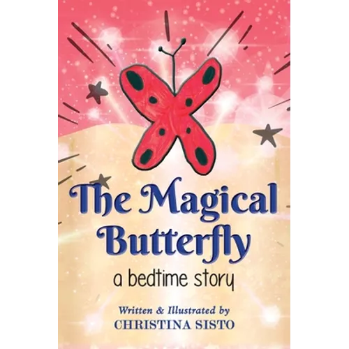 The Magical Butterfly - Hardcover
