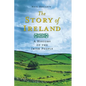 The Story of Ireland: A History of the Irish People - Paperback