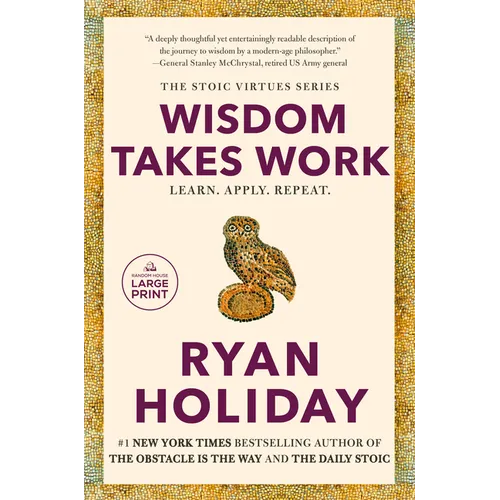 Wisdom Takes Work: Learn. Apply. Repeat. - Paperback