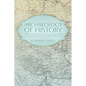 Archaeology of History: Historical Construction of the Concepts and Images of the Other in Western Orientalist and Colonial Discourses - Paperback