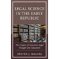 Legal Science in the Early Republic: The Origins of American Legal Thought and Education - Paperback