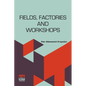 Fields, Factories And Workshops: Or, Industry Combined With Agriculture And Brain Work With Manual Work - Paperback