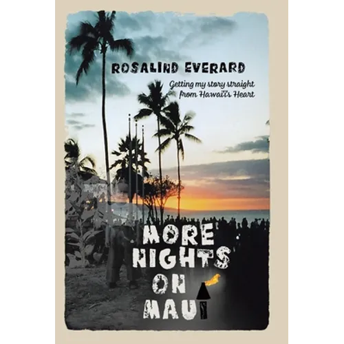More Nights on Maui: Getting My Story Straight from Hawai'i's Heart - Hardcover
