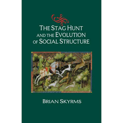 The Stag Hunt and the Evolution of Social Structure - Paperback