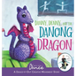 Danny, Denny, and the Dancing Dragon: A Dance-It-Out Creative Movement Story for Young Movers - Hardcover