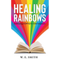 Healing Rainbows: Embracing LGBTQIA+ with Scriptures - Paperback
