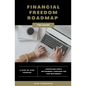 Financial Freedom Roadmap - Achieving Early Retirement through the FIRE Movement - Paperback