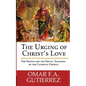 The Urging of Christ's Love: The Saints and The Social Teaching of the Catholic - Paperback