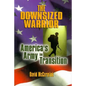 The Downsized Warrior: America's Army in Transition - Hardcover