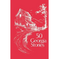 50 Georgia Stories - Paperback