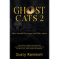Ghost Cats 2: More Afterlife Encounters with Feline Spirits - Paperback