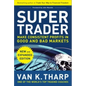 Super Trader, Expanded Edition: Make Consistent Profits in Good and Bad Markets - Hardcover
