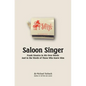 Saloon Singer: Frank Sinatra in His Own Words And in the Words of Those Who Knew Him - Paperback