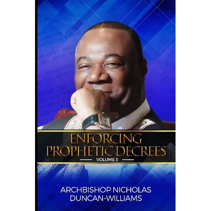 Enforcing Prophetic Decrees: Volume 3 - Paperback
