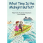 What Time Is the Midnight Buffet?: Tales from the Cruise Adventure of a Lifetime - Paperback