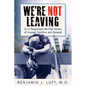 We're Not Leaving: 9/11 Responders Tell Their Stories of Courage, Sacrifice, and Renewal - Paperback