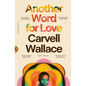 Another Word for Love: A Memoir - Paperback